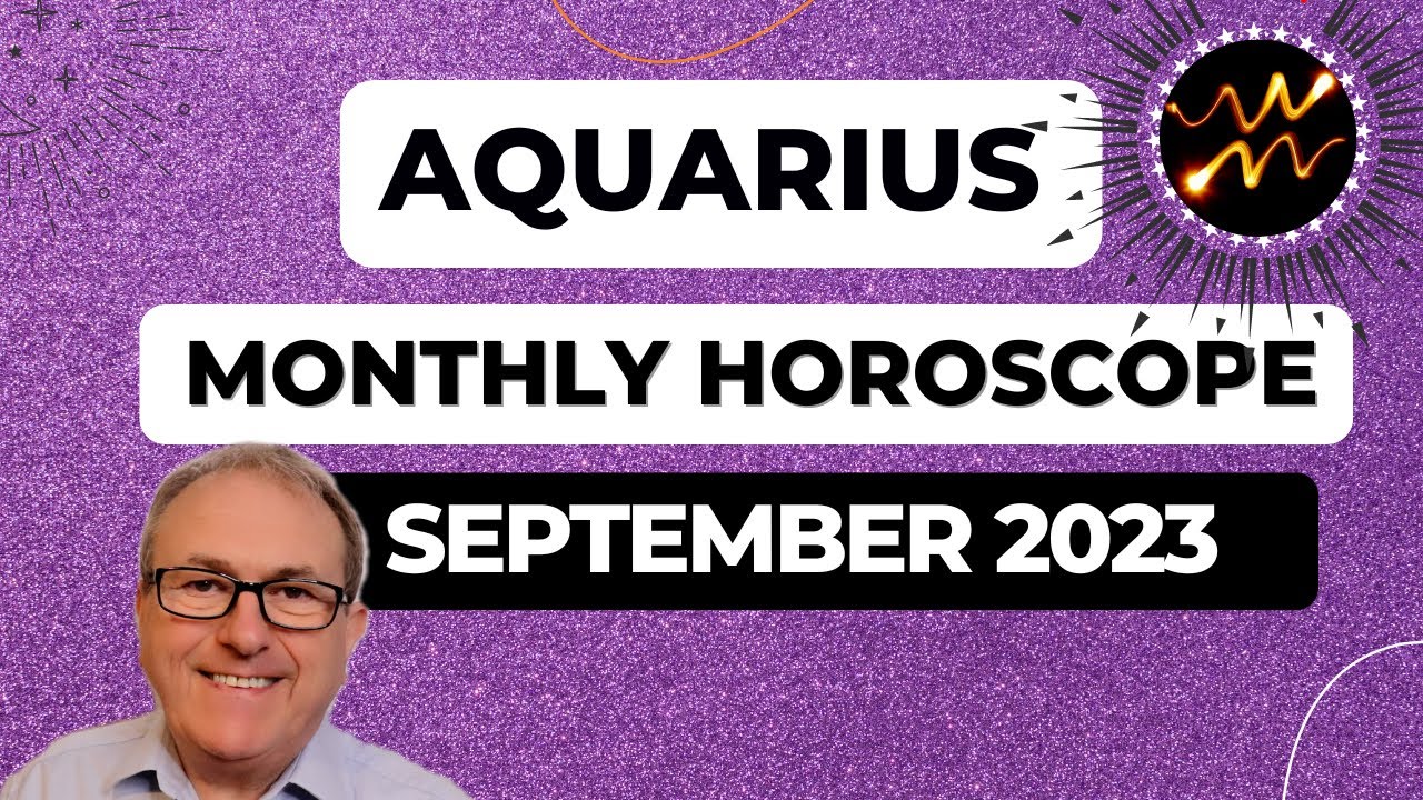 Aquarius Horoscope September 2023. A Relationship Can Sizzle OR Be Transformed!