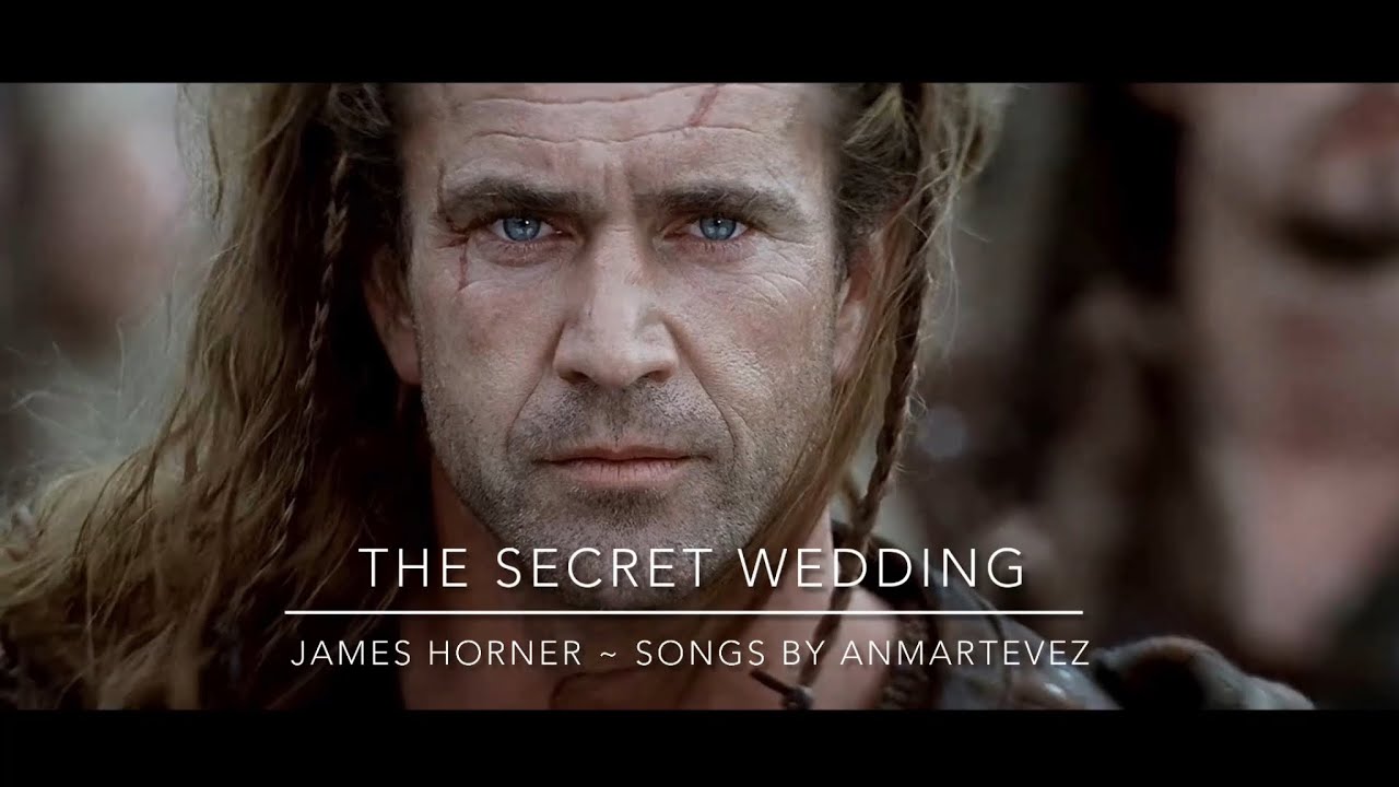 The Secret Wedding ~ James Horner ~ Braveheart
