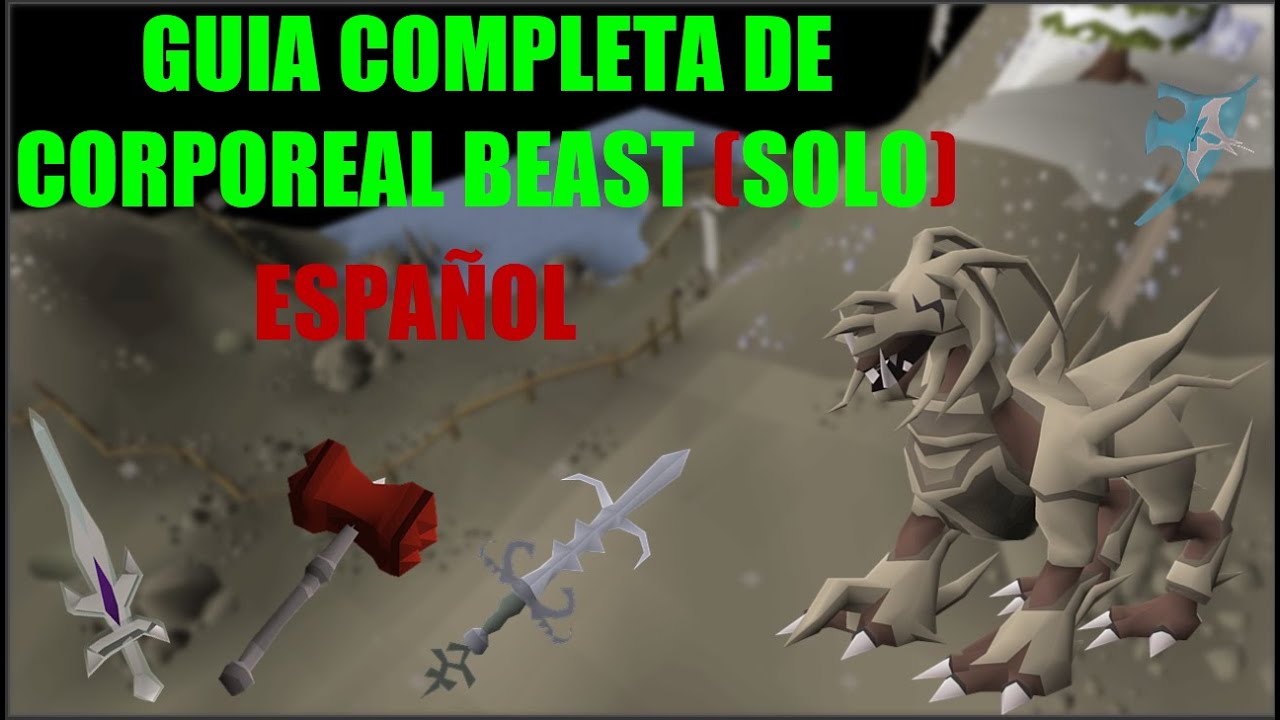 [OSRS] Guia de Corporeal beast SOLO | ACTUALIZADA | Español | Manu RS