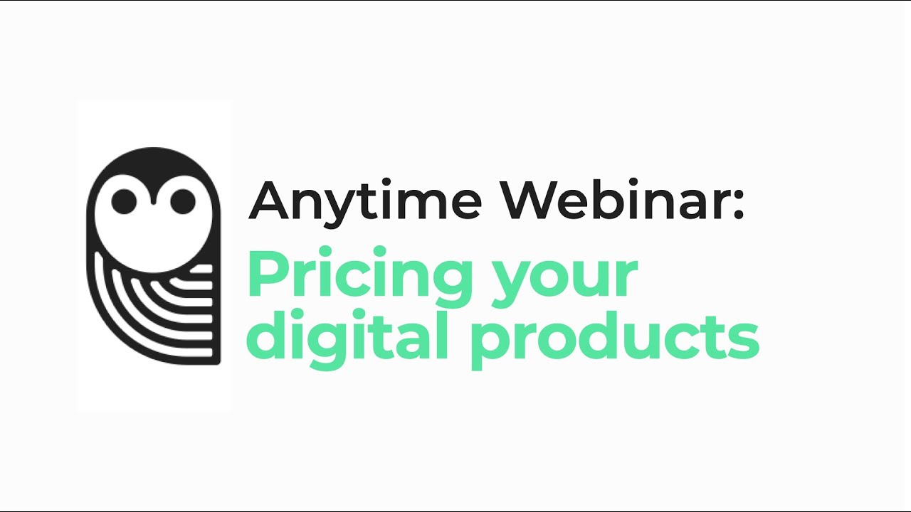 SendOwl Anytime Webinar: Pricing your digital products