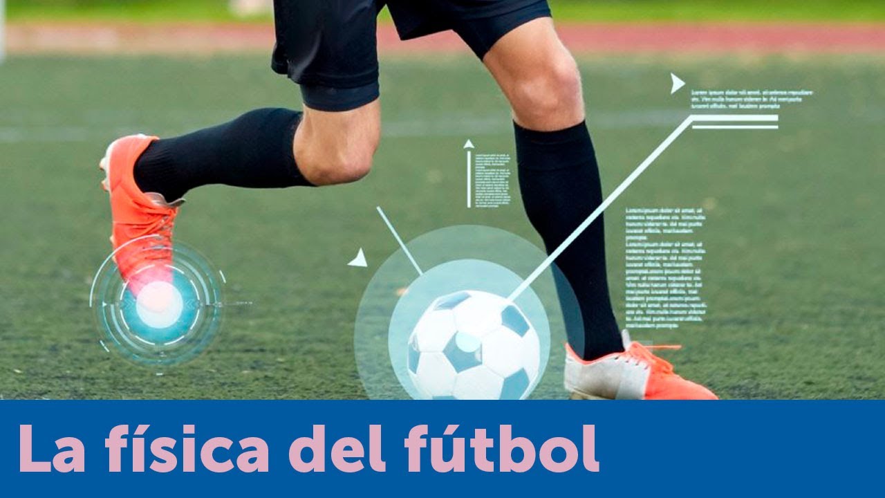 La física del fútbol