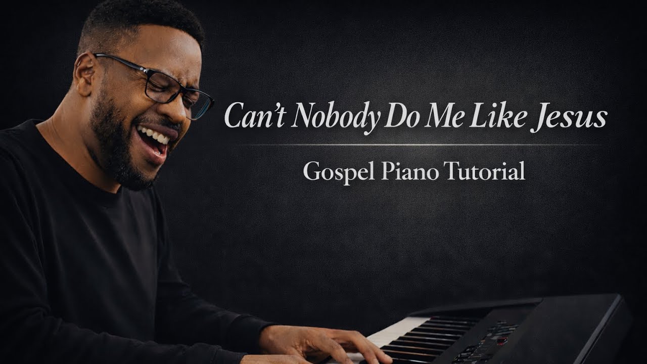 Can’t Nobody Do Me Like Jesus | Old School Gospel Piano Tutorial