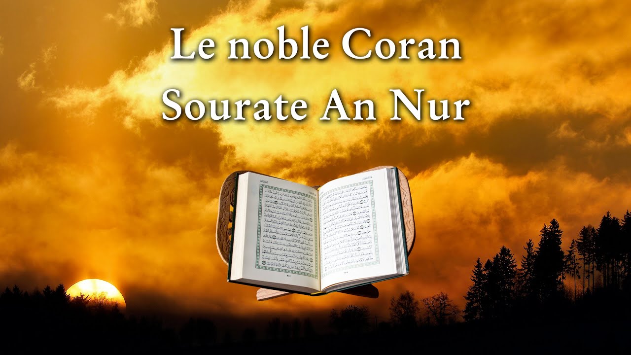 Le noble Coran I Sourate An Nur I