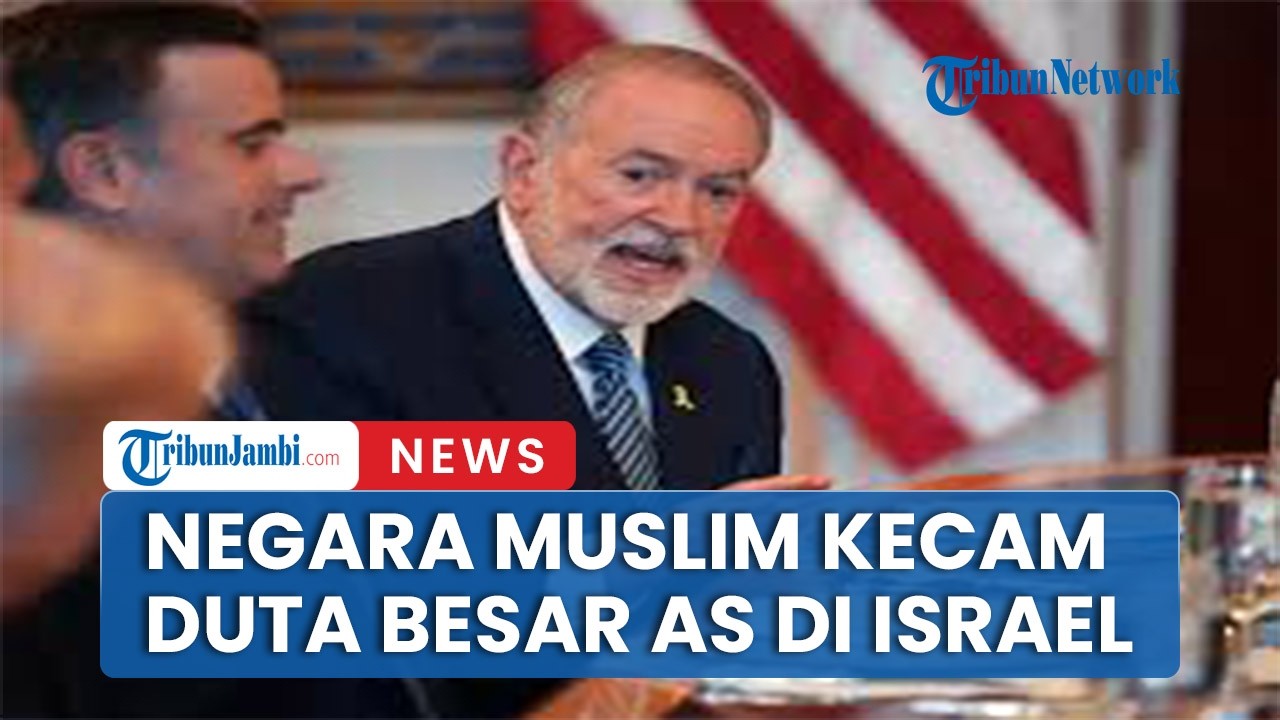 Sejumlah Negara Islam Kecam Pernyataan Duta Besar AS Di Israel