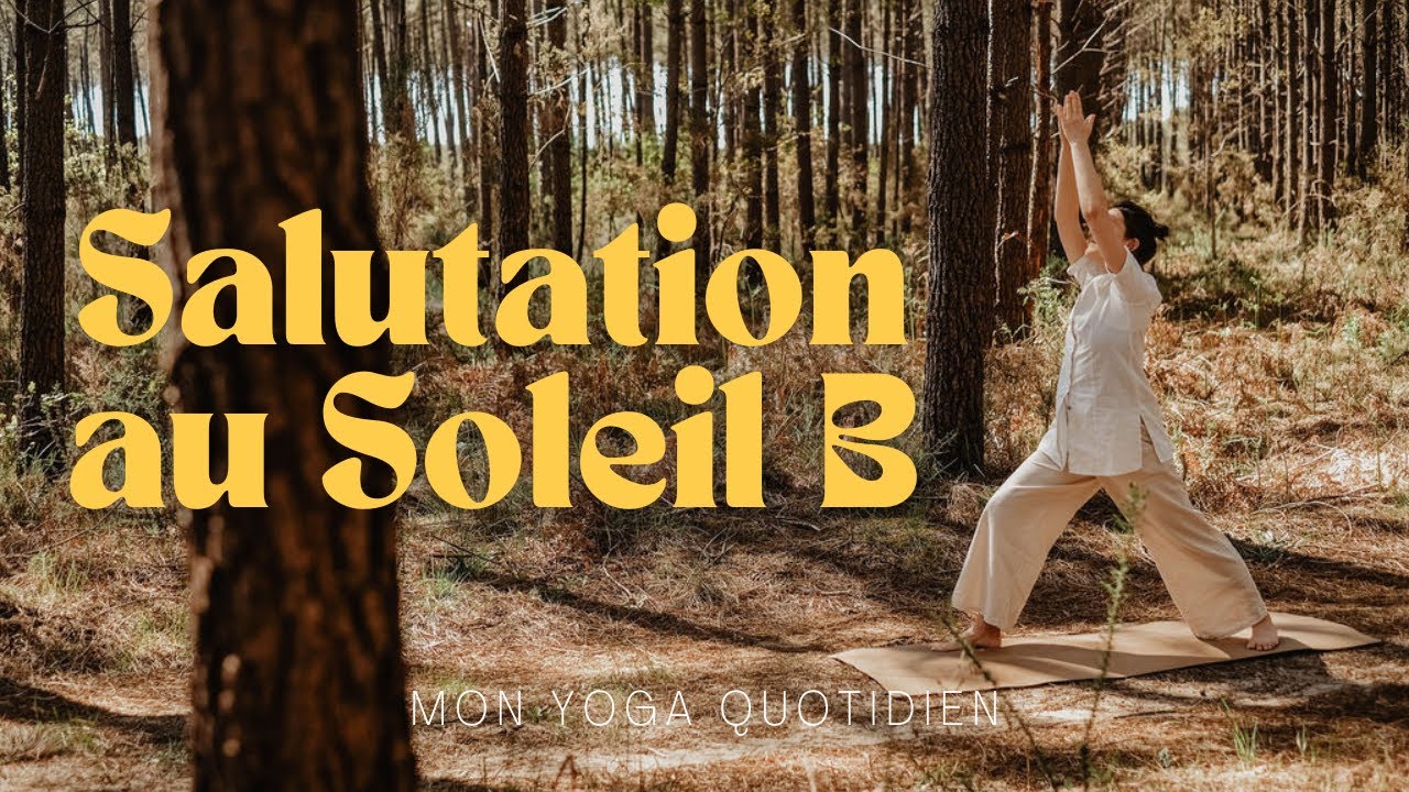 Yoga pour débutant·es : Salutation au Soleil B expliquée en toute simplicité