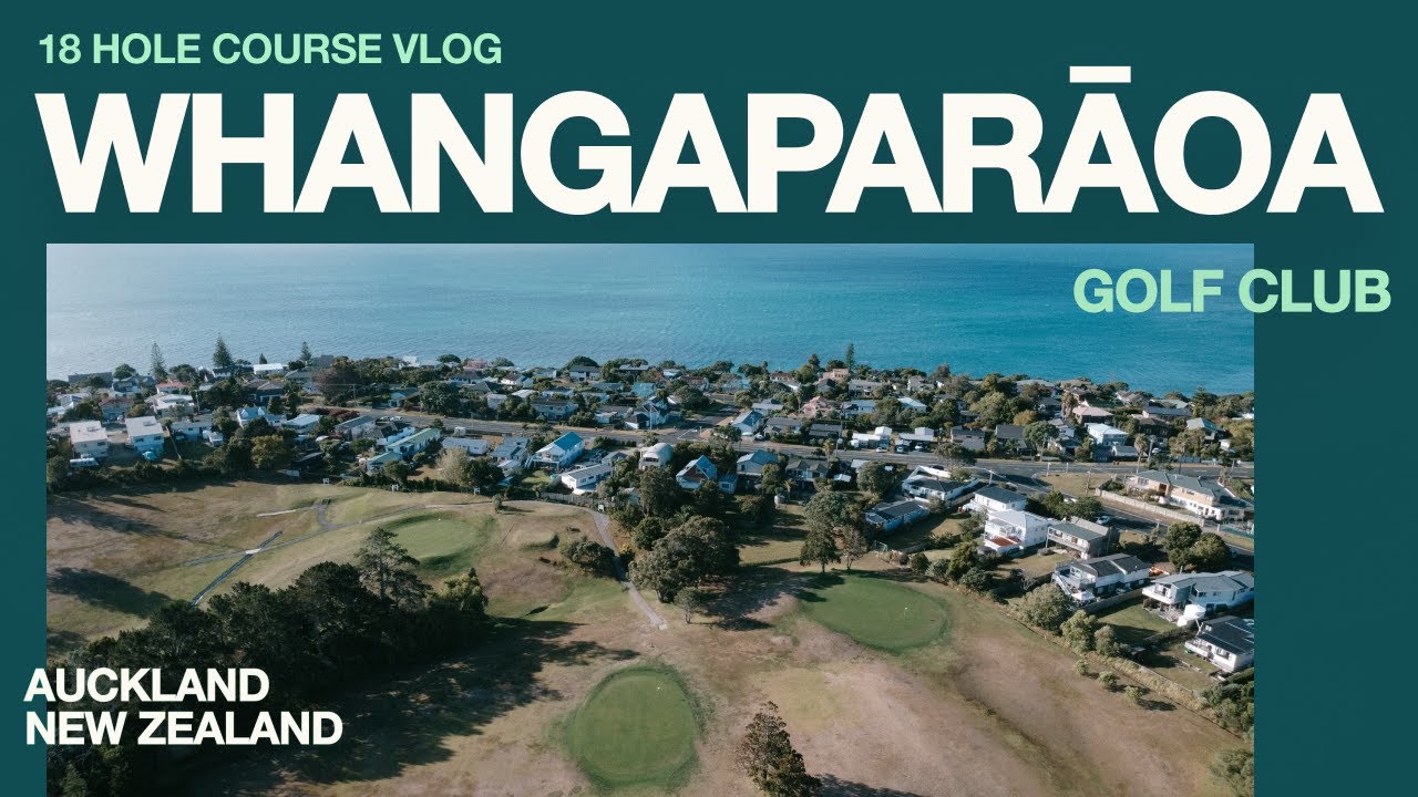 Гольф-клуб Whangaparāoa с 18-луночным полем Влог