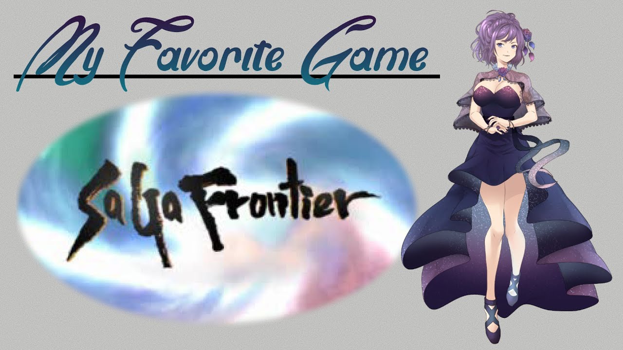 My Favorite Game - SaGa Frontier