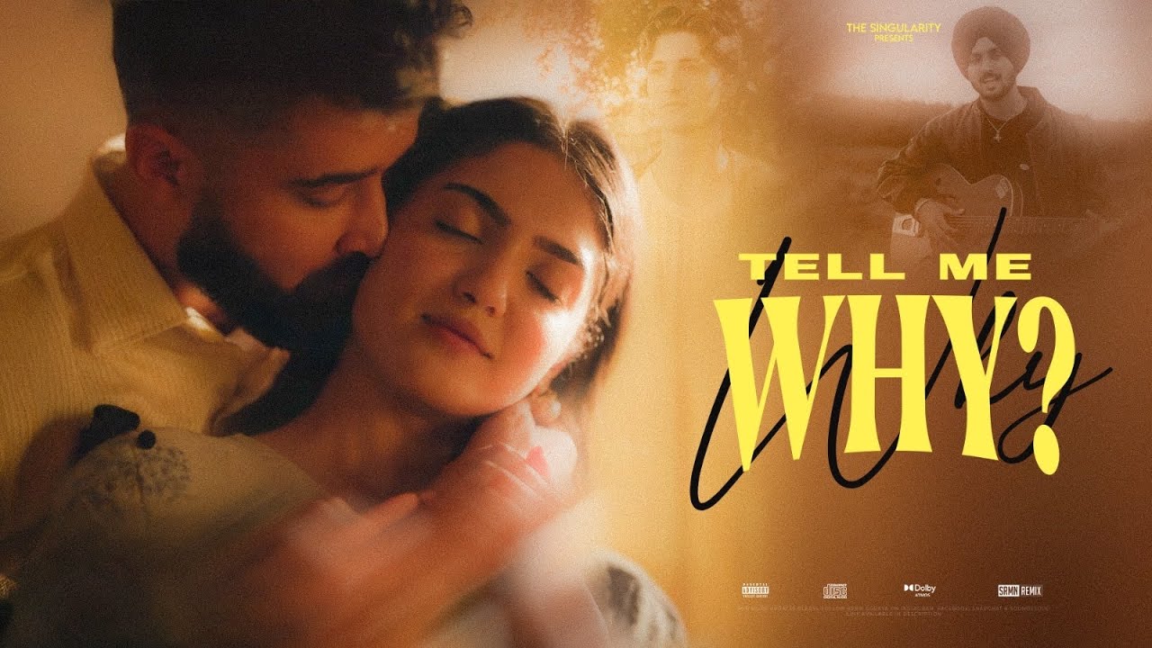 TELL ME WHY (FULL VIDEO) AP DHILLON | FT. SRMN, ANUV JAIN, NIRVAIR PANNU | LATEST PUNJABI SONGS 2025