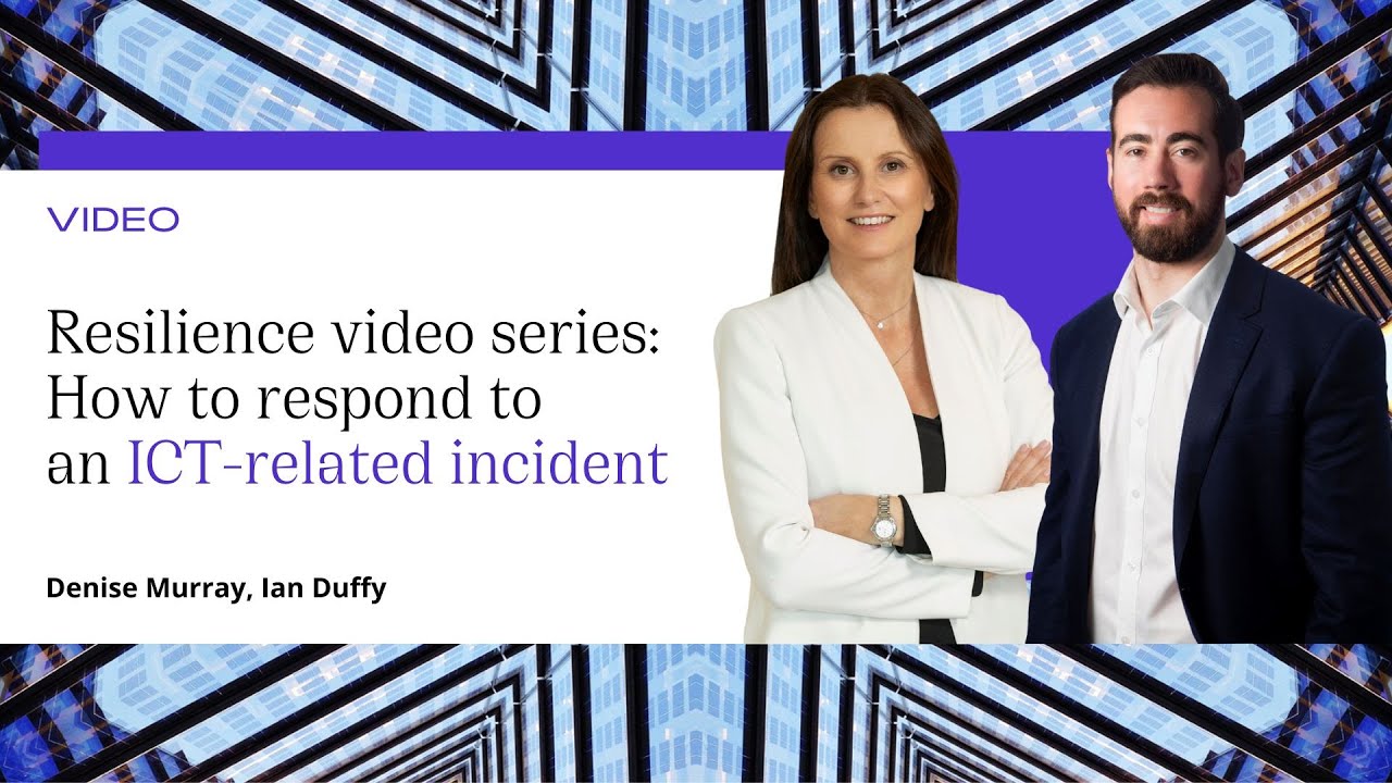 Resilience video series: How to respond to an ICT-related incident