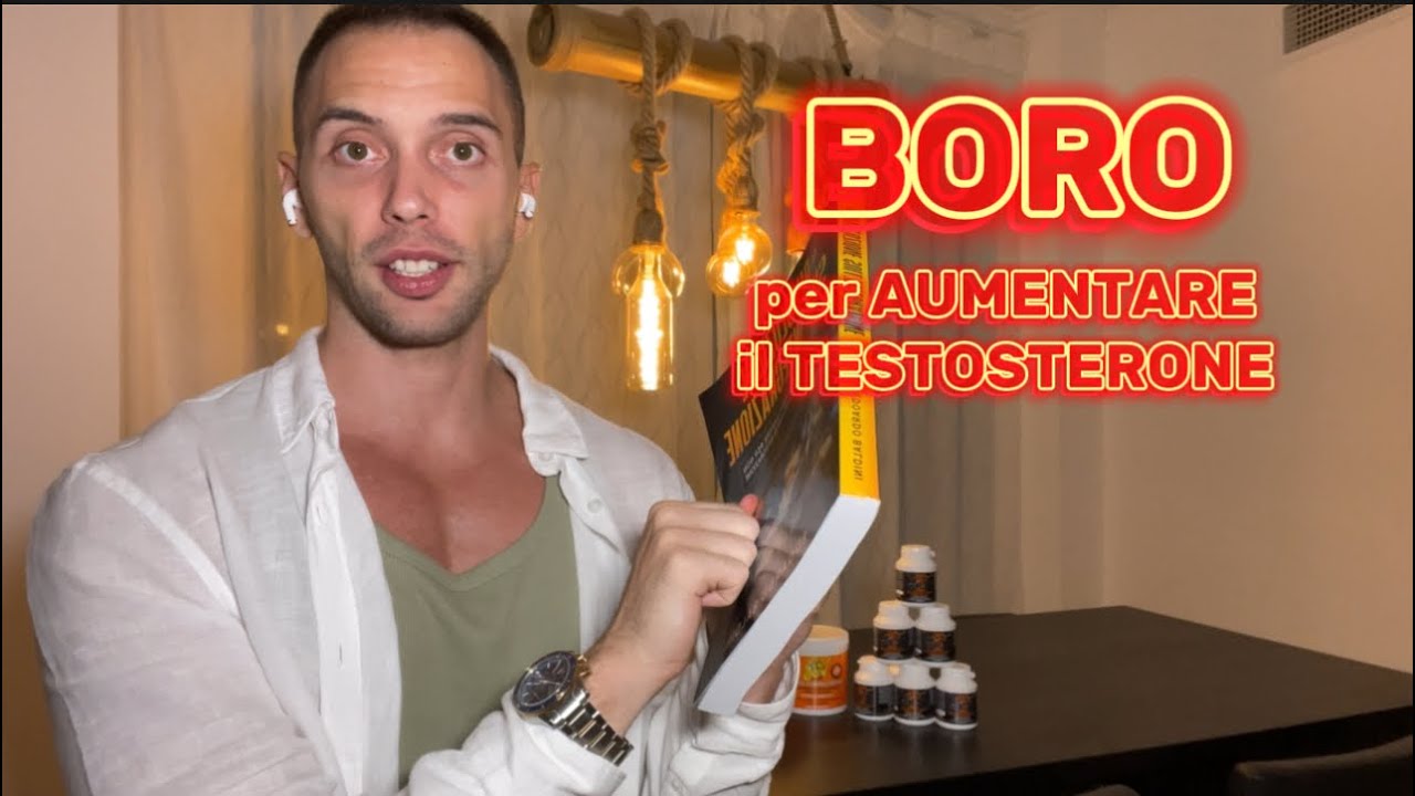 BORO - &Egrave; un INTEGRATORE per AUMENTARE il TESTOSTERONE e la MASSA MUSCOLARE?