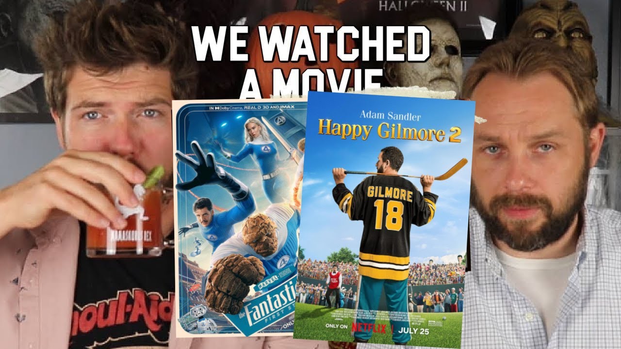 We Watched A Movie LIVE 7/28 (Fantastic Four First Steps & Happy Gilmore 2)