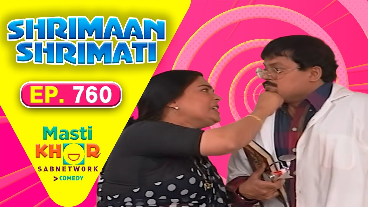 Shrimaan Shrimati | श्रीमान श्रीमती | Full Episode | Mastikhor | Ep 760