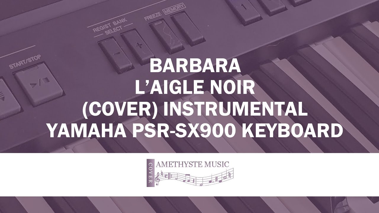 ♬ Barbara - L'aigle noir - (Cover) Instrumental - Yamaha PSR-SX900 Keyboard