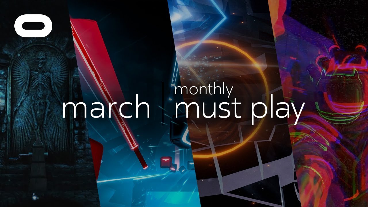 Monthly Must Play: March | Best VR Games | Oculus Rift
