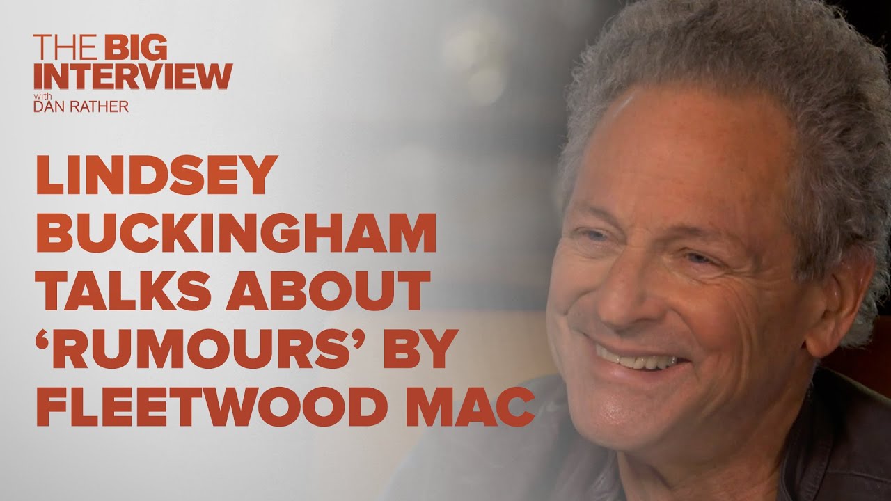 Lindsey Buckingham on Fleetwood Mac's 'Rumours' | The Big Interview