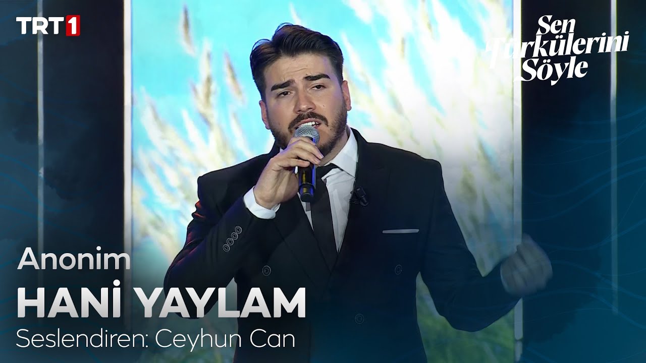 Ceyhun Can - Hani Yaylam 🎶 - Sen Türkülerini Söyle 3. Bölüm @trt1