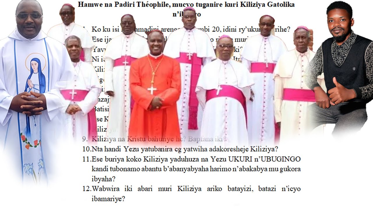 KUKI ABEPISKOPI BATANGIYE KUVUGURUZA PAPA ?IDINI RY'UKURI NI IRIHE KU ISI ? pADIRI THEOPHILE