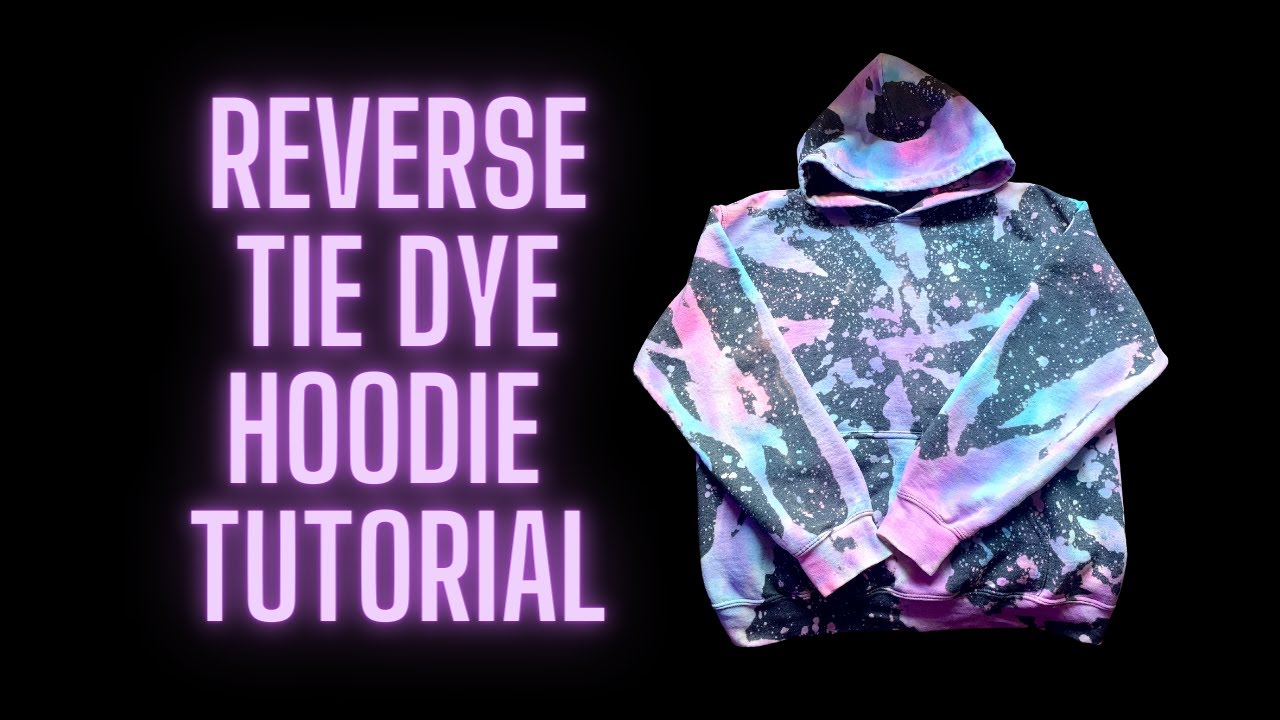 reverse tie dye tutorial, how to tie dye with bleach, sei spray dye , Bleach tie dye hoodie