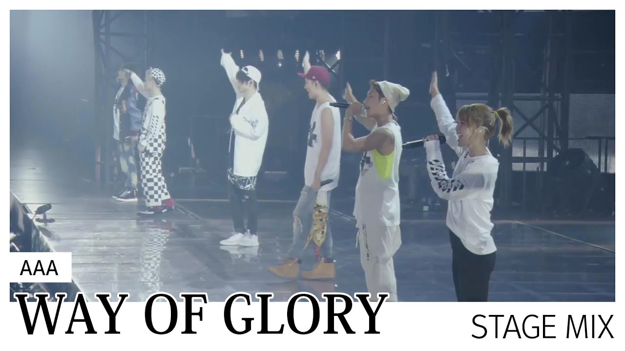 AAA - WAY OF GLORY [Stage Mix]