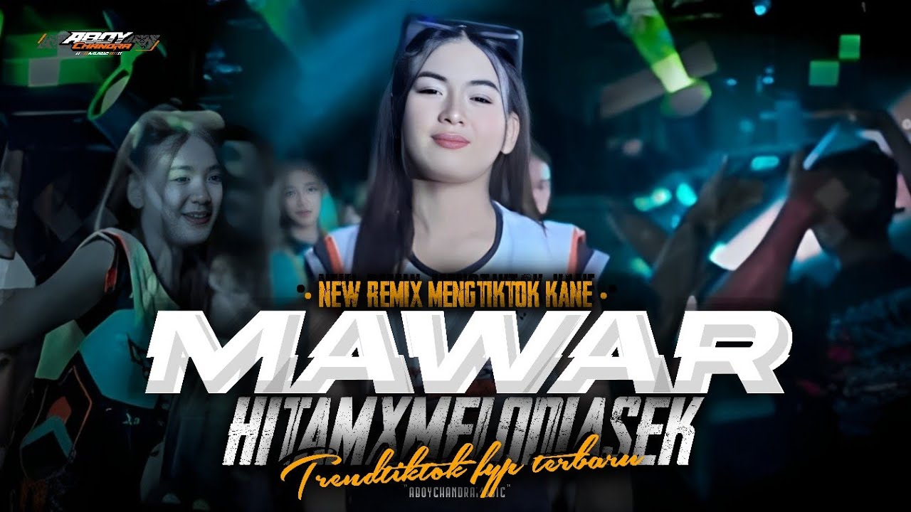 DJ MAWAR HITAM X MELODY ASEK ASEK VIRAL TIKTOK ‼️STYLE FULL BASS PARTY MENGKANE - ABOYCHANDRA MUSIC