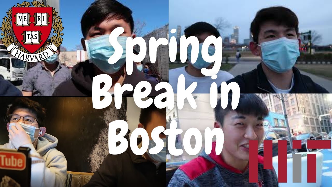 Spring Break In Boston (Harvard, MIT, Food)
