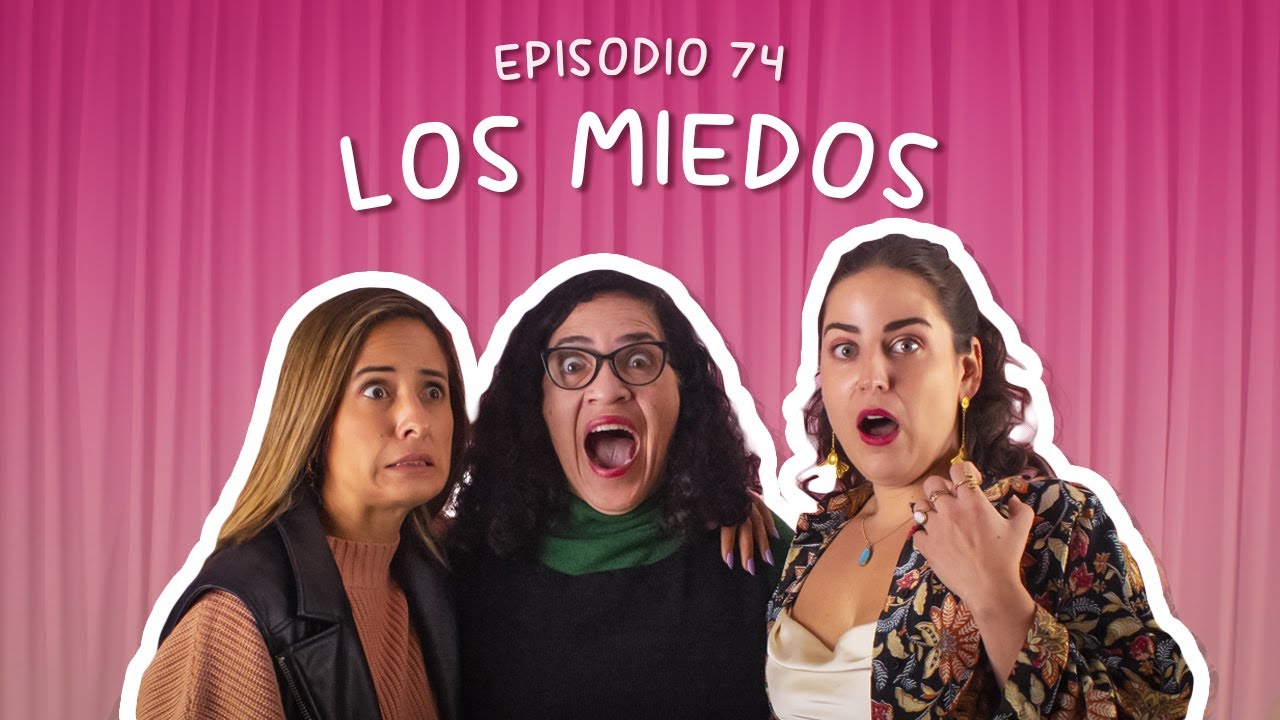 WENDY RAMOS: LOS MIEDOS | EP 74