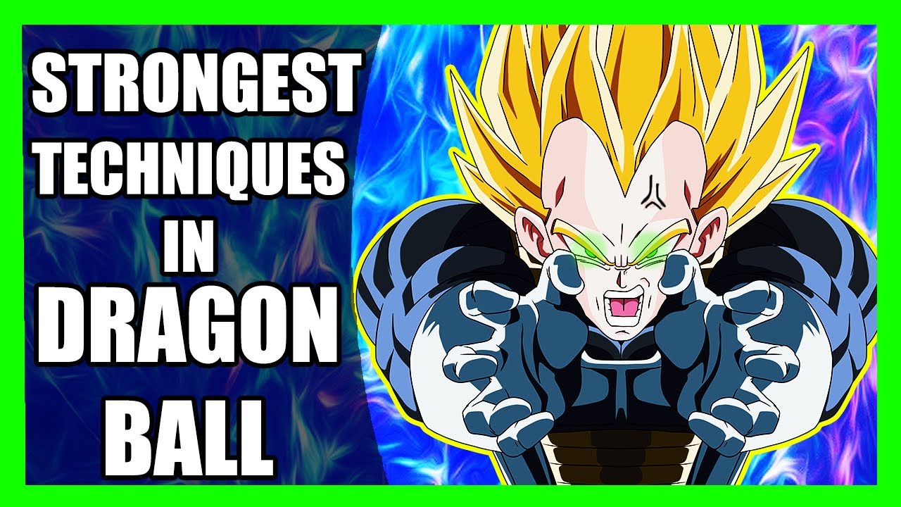 Strongest Techniques In Dragon Ball