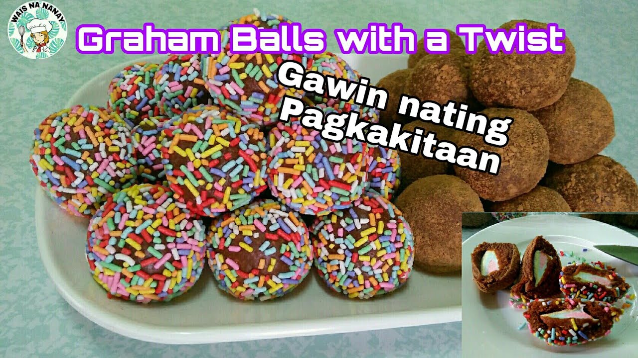 EASY GRAHAM BALLS WITH A TWIST | PATOK NA PAGKAKITAAN | WAIS NA NANAY