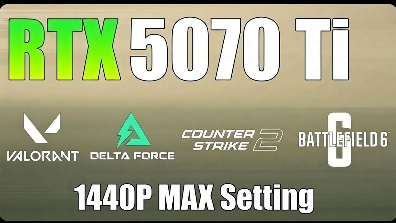 RTX 5070 Ti 1440p Benchmark 2026 | Valorant, CS2, Delta Force & Battlefield 6