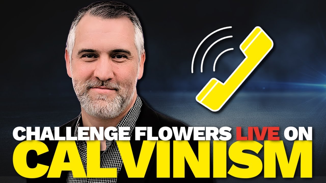 CALL-IN to Debate Leighton Flowers on Calvinism