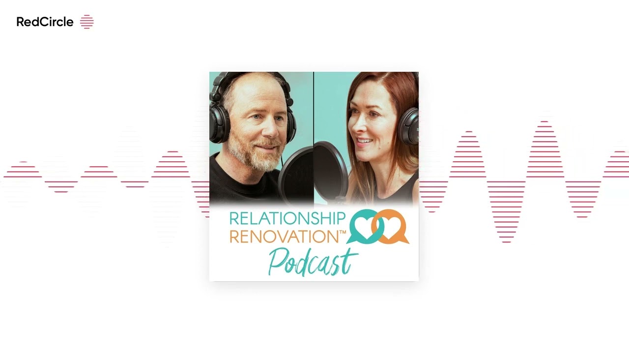 Relationship Renovation (56) - Anatomy of an Argument - How Conflict Can Be an Opportunity for Growt
