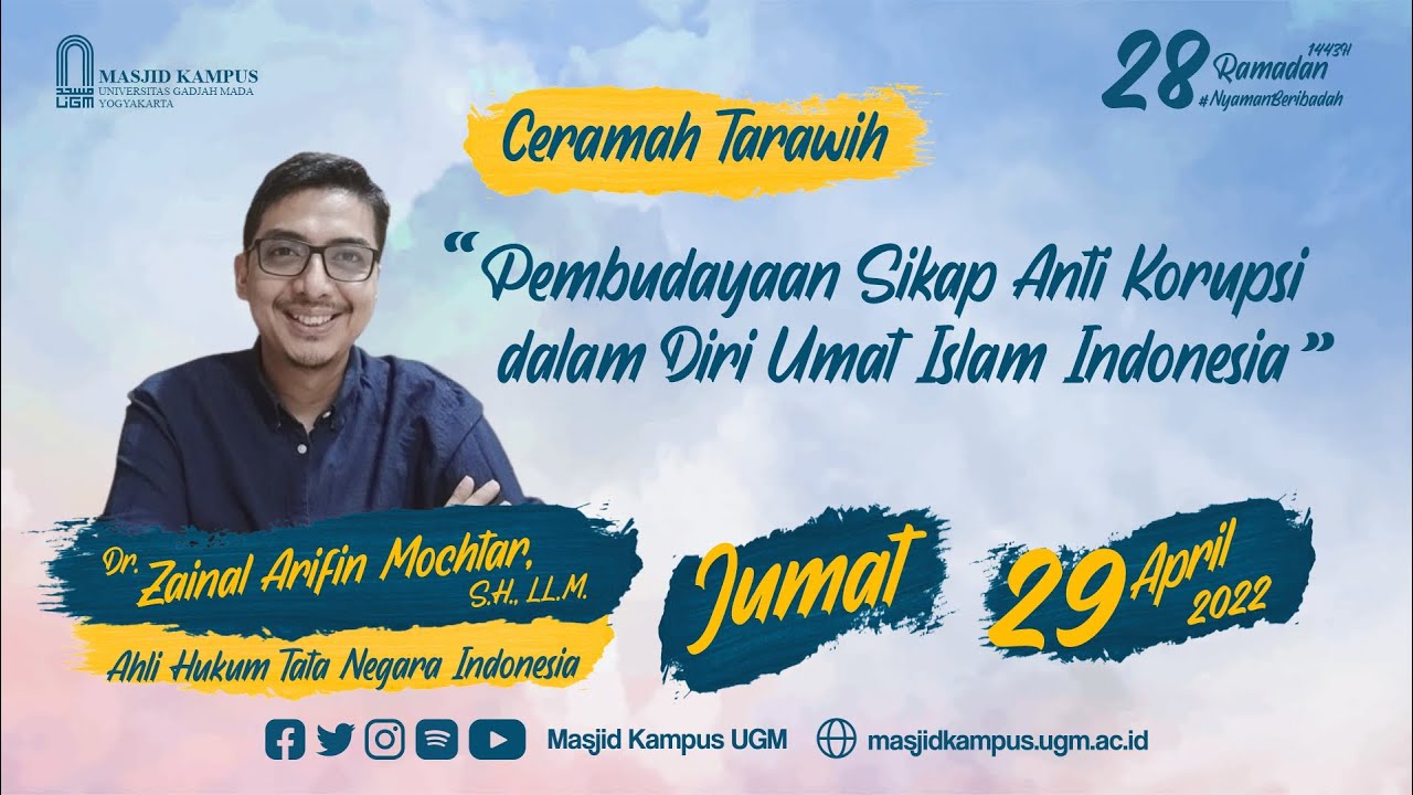 Ceramah Tarawih 28 Ramadan 1443 H ~ Dr. Zainal Arifin Mochtar, S.H., LL.M.
