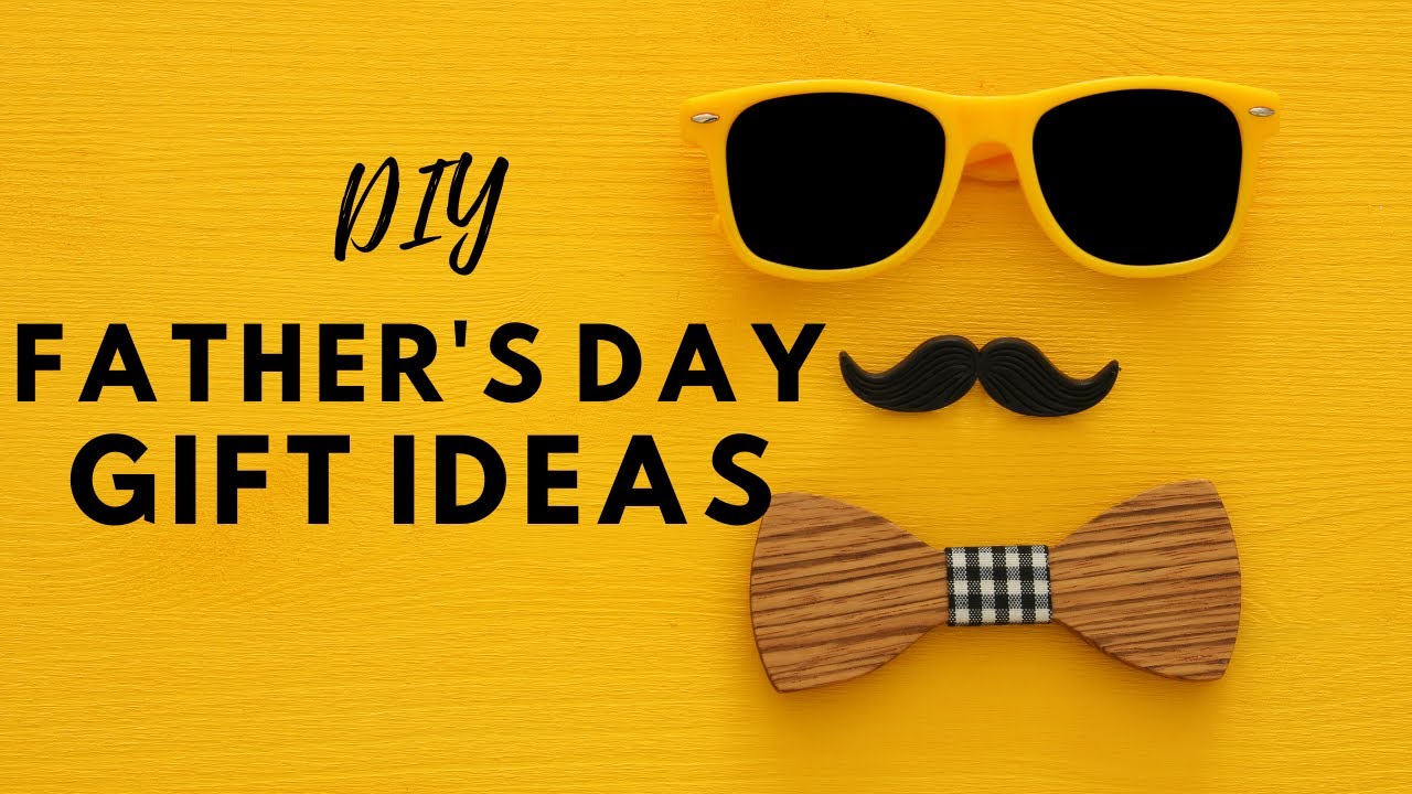 DIY Father's Day GIFT IDEAS | Fathers Day Gifts 2020 #fathersdaygiftideas