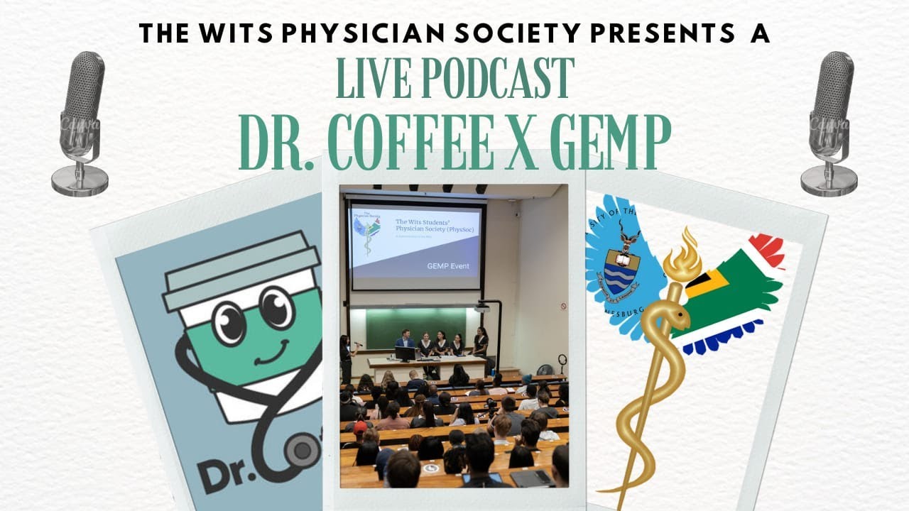 Let's talk about GEMP | Wits' Student Physician Society x Dr Coffee Collaboration