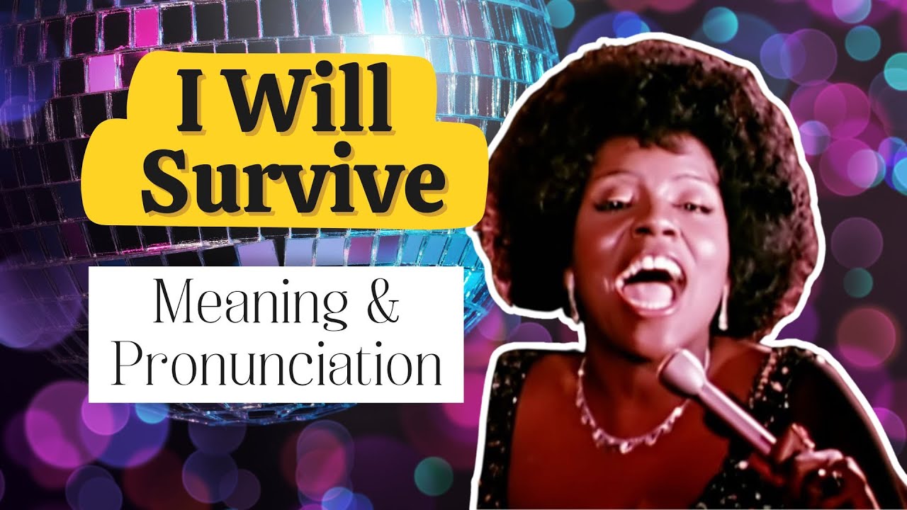 I Will Survive | Pronunciation Class! 🎤
