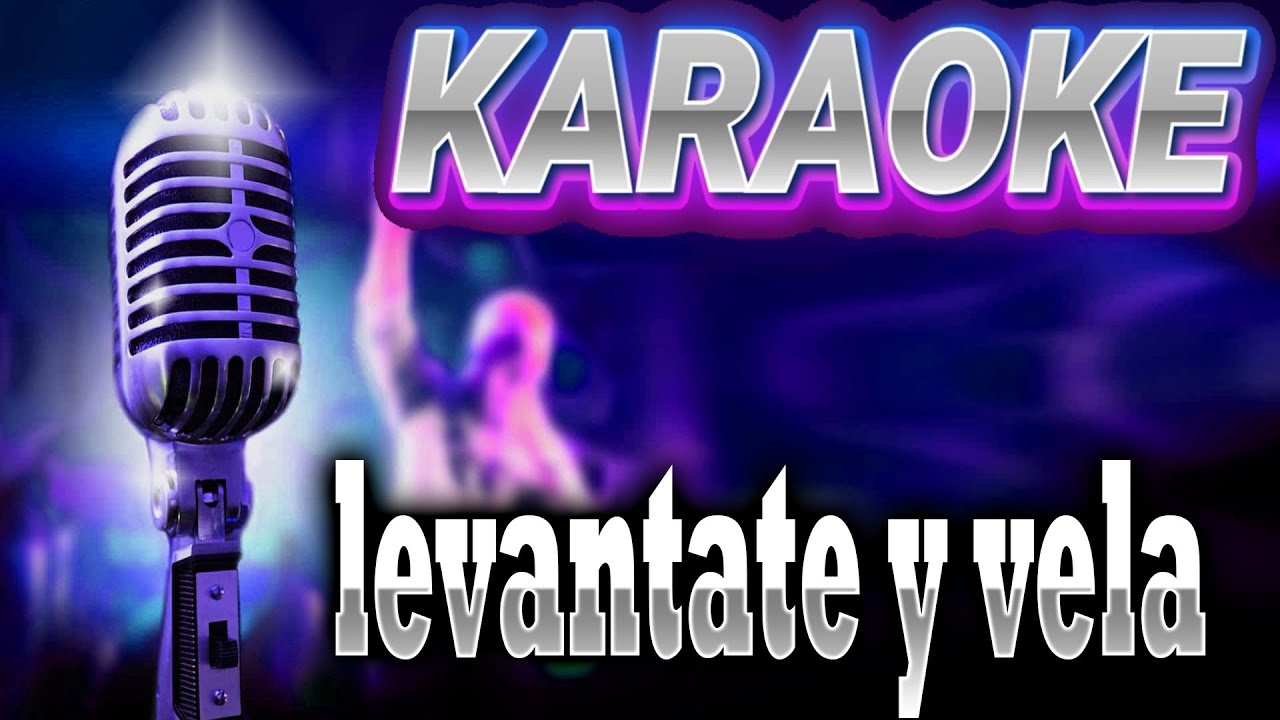 levantate y vela - Cristo es la antorcha pista karaoke