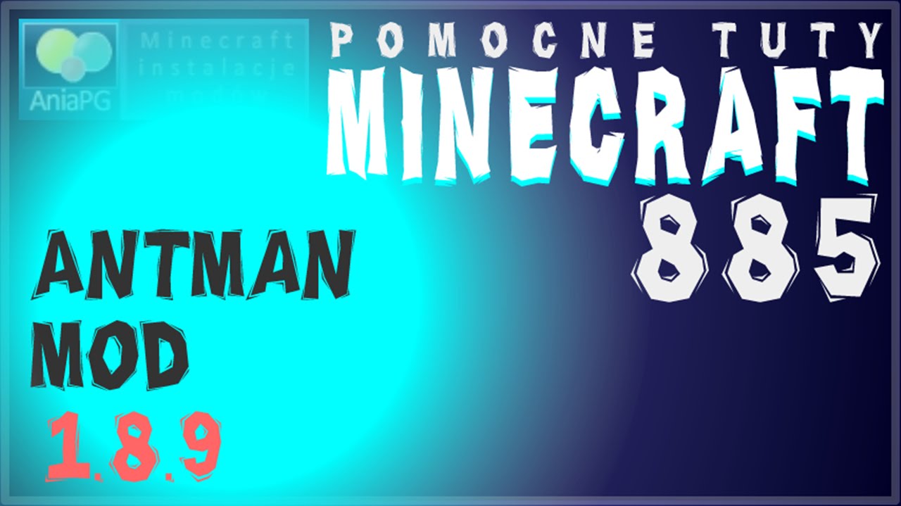AntMan Mod 1.8.9 - Jak zainstalować mody - PL Instalacja moda do Minecraft 1.8.9