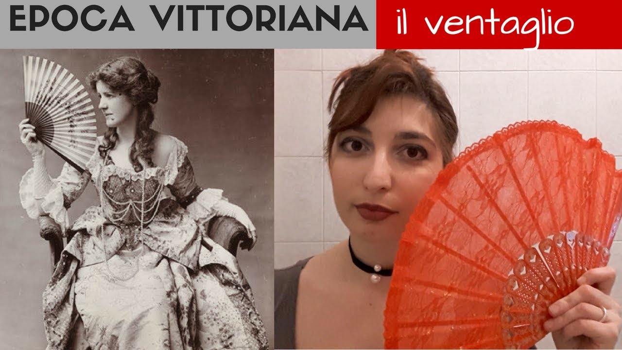 PAZZA EPOCA VITTORIANA 23 - Il linguaggio del VENTAGLIO