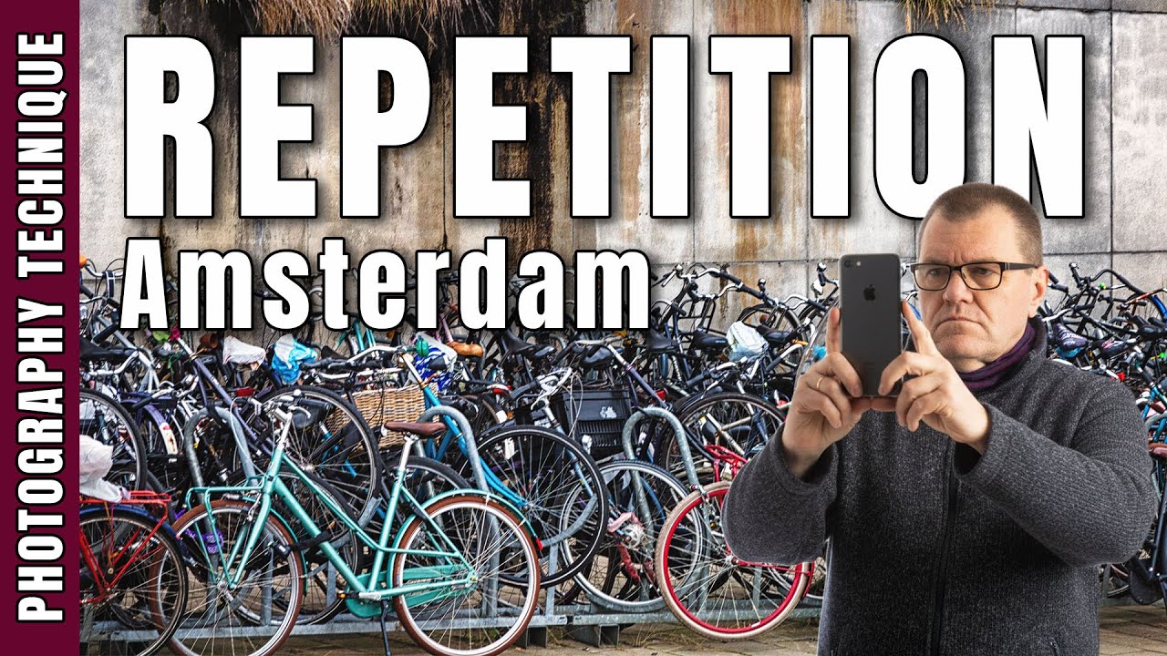 REPETITION - How to photograph Amsterdam