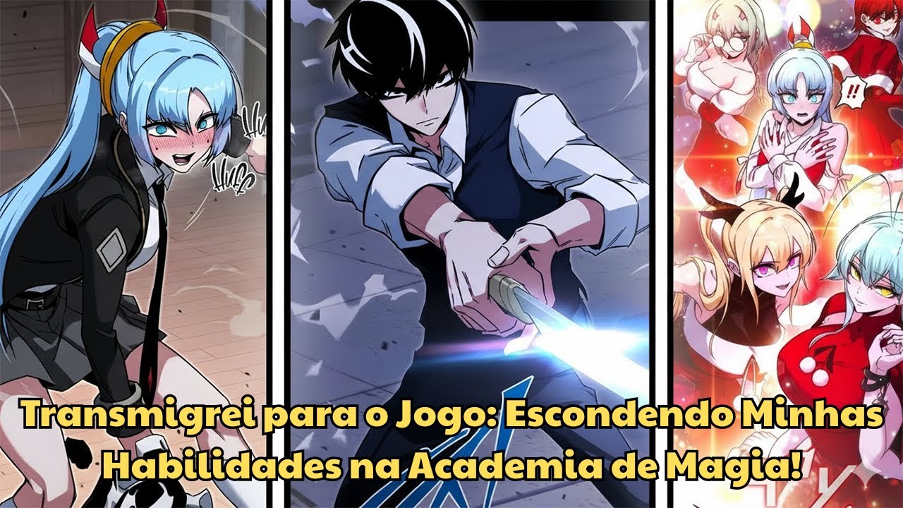 Transmigrei para o Jogo: Escondendo Minhas Habilidades na Academia de Magia! - Manhwa Recap
