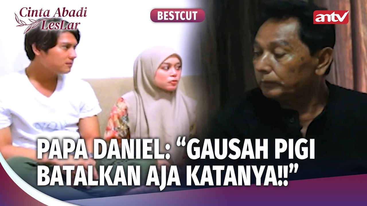 Papa Daniel Khawatir Sama Keselamatan Cucunya! | BestCut Cinta Abadi Leslar Eps 7 (1/3)
