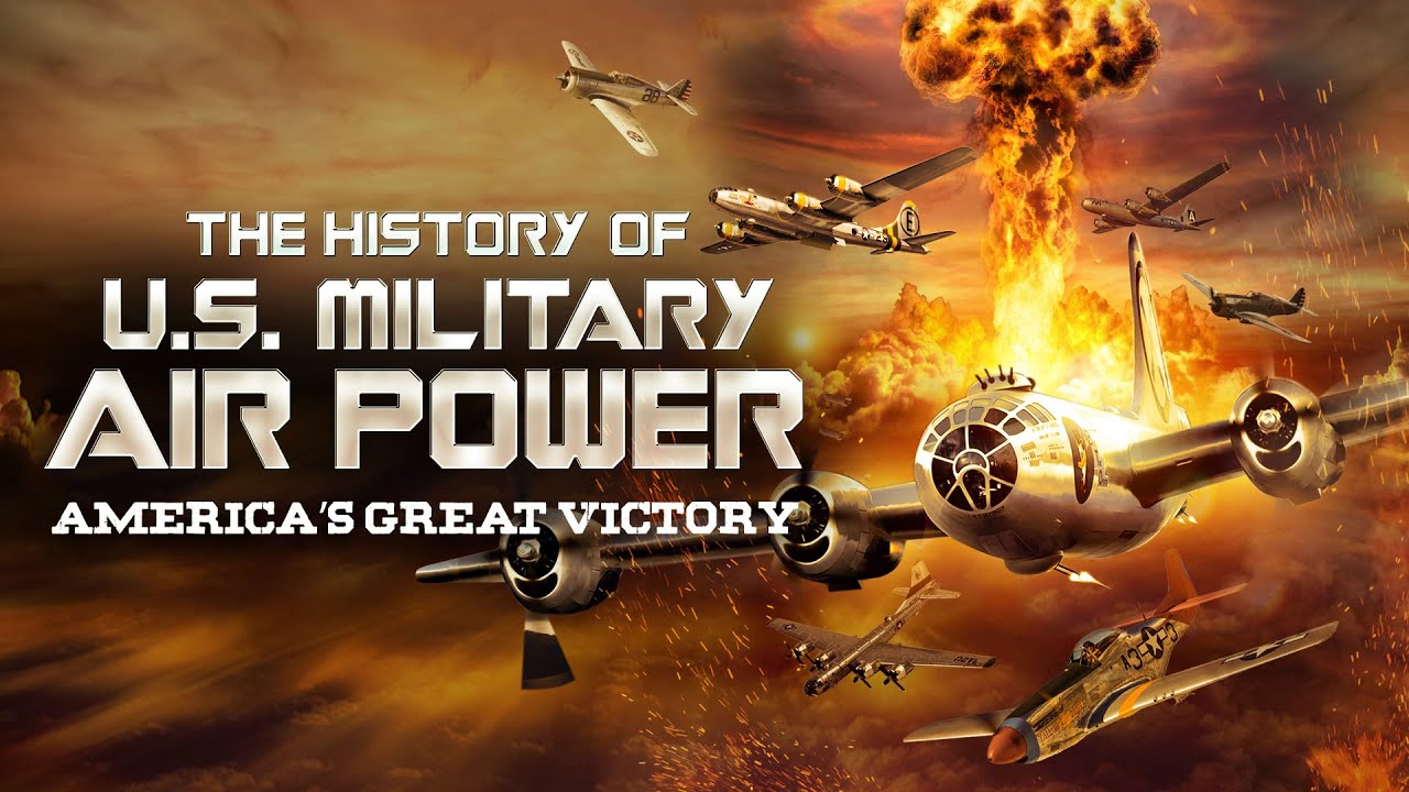 Americas Greatest Victory - The History of US Military Air Power