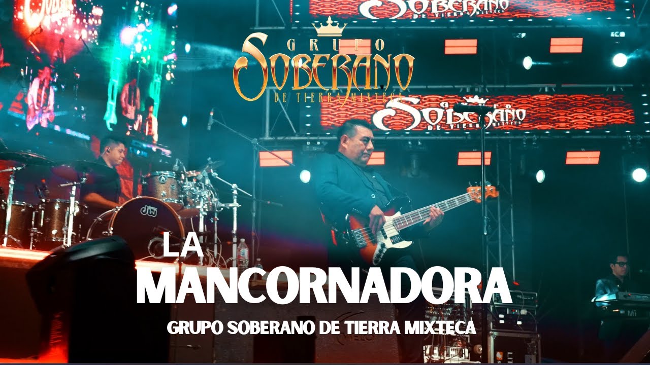 La Mancornadora - Grupo Soberano De Tierra Mixteca (En Vivo)