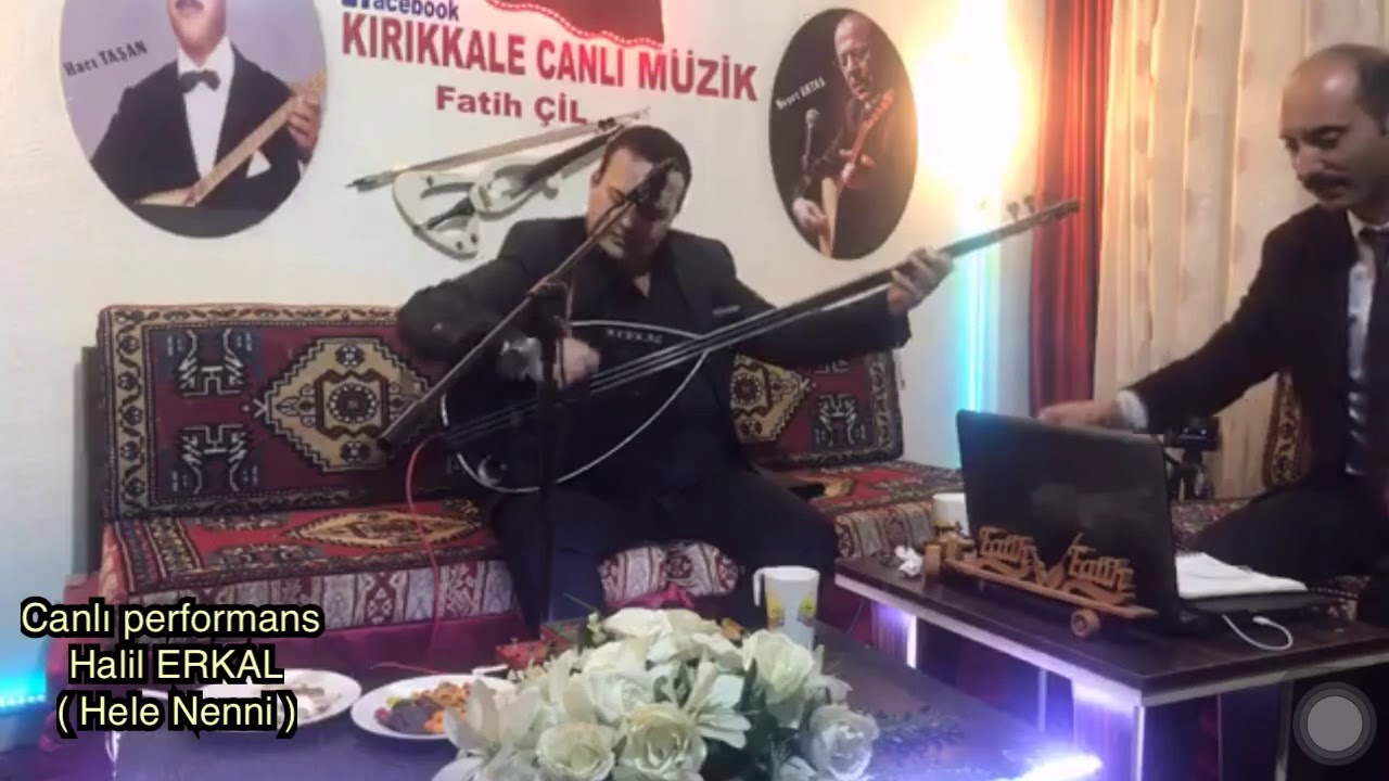 Halil ERKAL 2019 ( Hele Nenni)