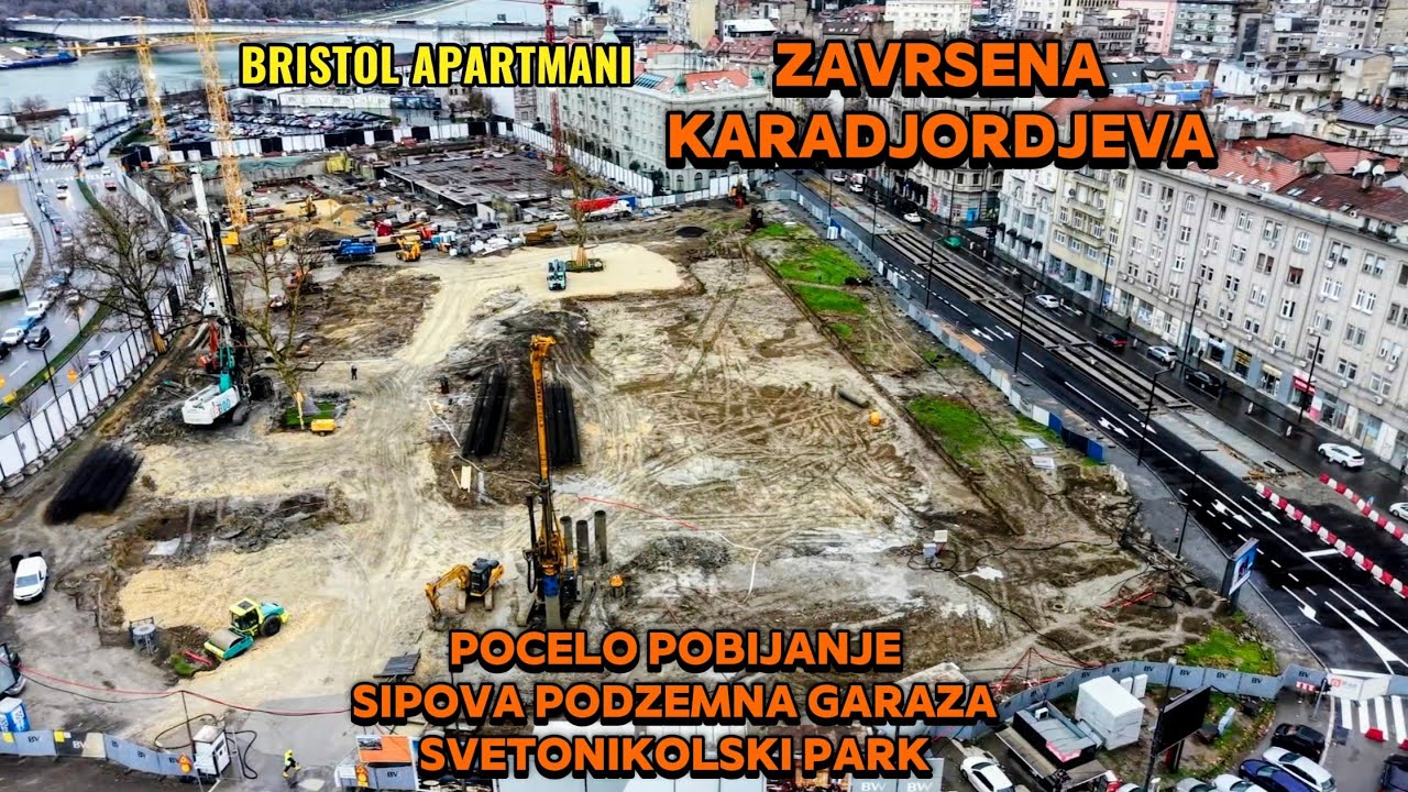 ZAVRSENA KARADJORDJEVA I OBELEZENA,POBIJANJE SIPOVA PODZEMNE GARAZE SVETONIKOLSKI PARK,BRISTOL 2