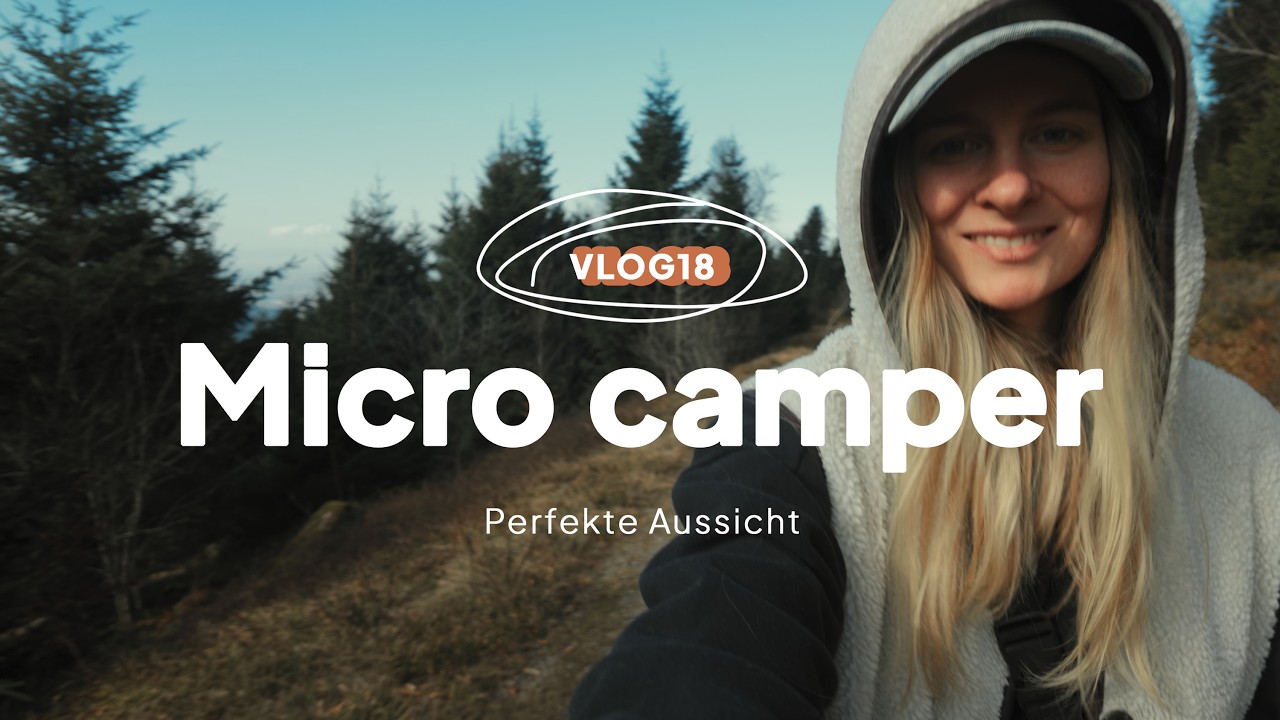Perfekte Aussicht · Micro Camper VLOG18