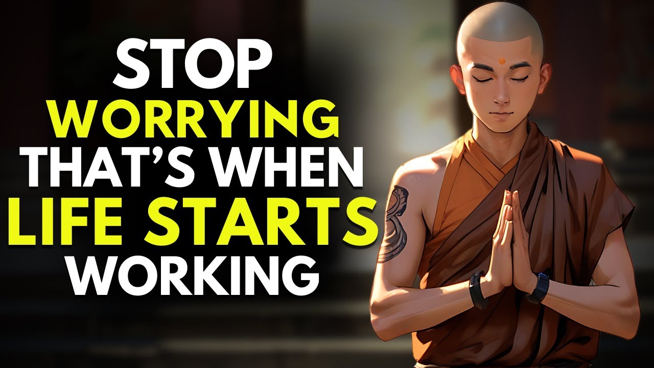 Stop Worrying — Everything Is Working Out For You | Buddhism