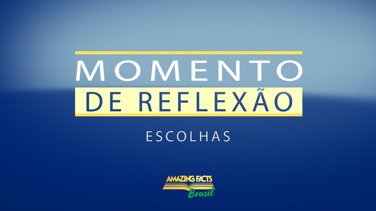 Escolhas - Hander Heim - Devocionais Amazing Facts Brasil