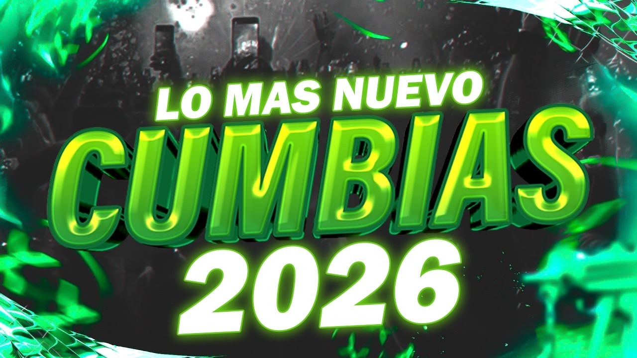 ⚡LAS MEJORES CUMBIAS SONIDERAS PERRONAS 2026 MIX💯CUMBIAS PARA BAILAR TODA LA NOCHE🕺💃CUMBIAS LIMPIAS🎶
