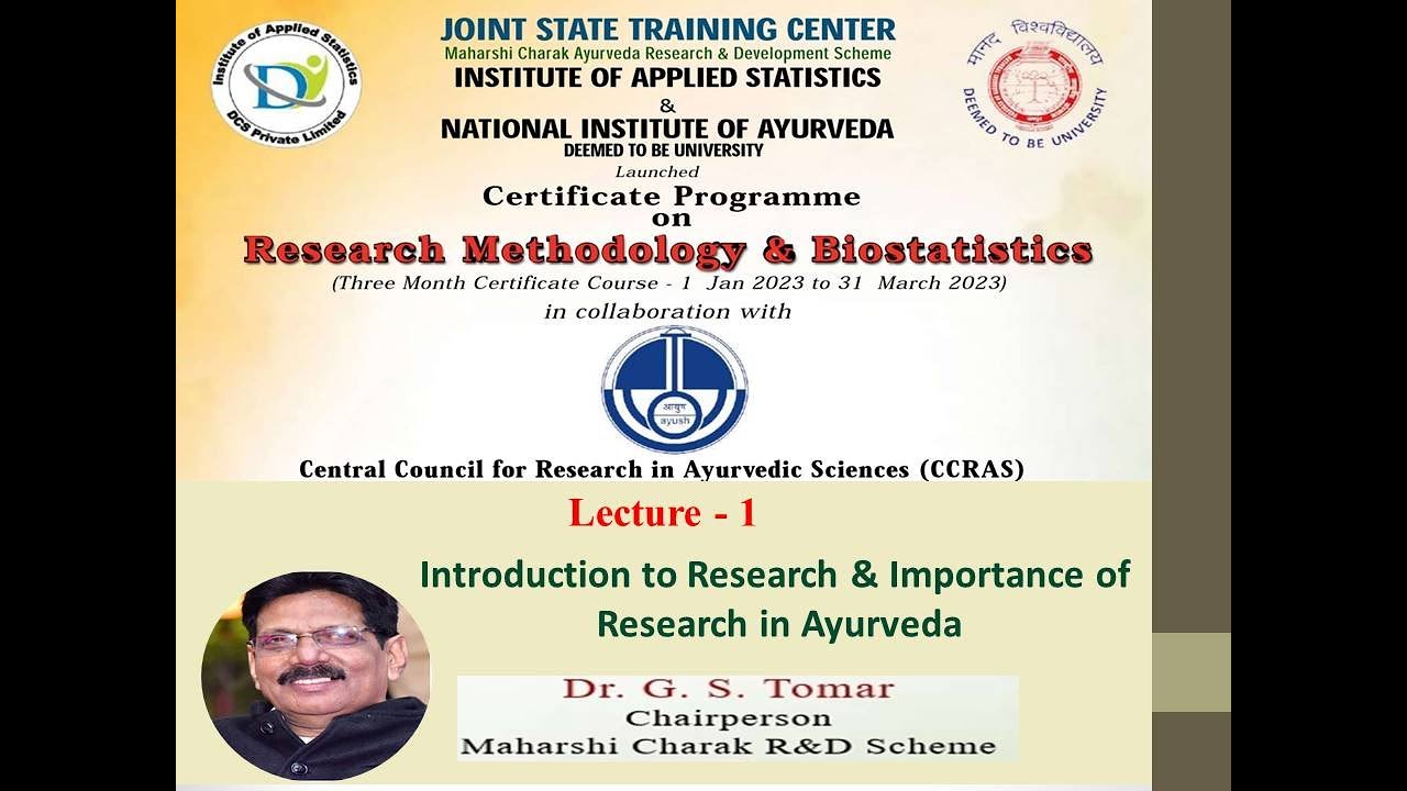 Lecture 1 : Introduction to Research & Importance of Research in Ayurveda